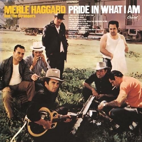 paroles Merle Haggard Pride in What I Am