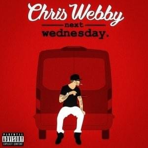 paroles Chris Webby Next Wednesday