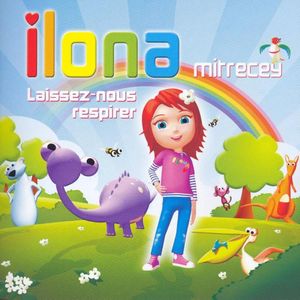 paroles Ilona Mitrecey Laissez-nous respirer