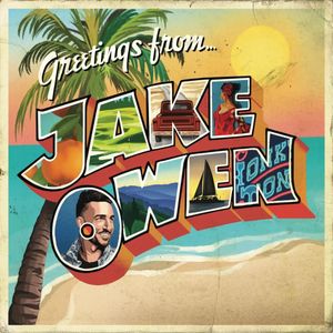 paroles Jake Owen Greetings From...Jake