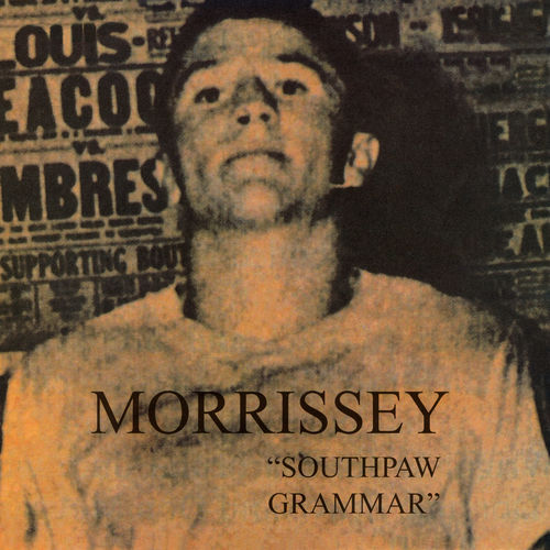 paroles Morrissey Southpaw Grammar