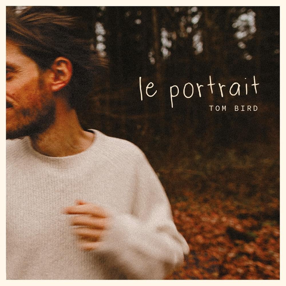 paroles Tom Bird Le portrait