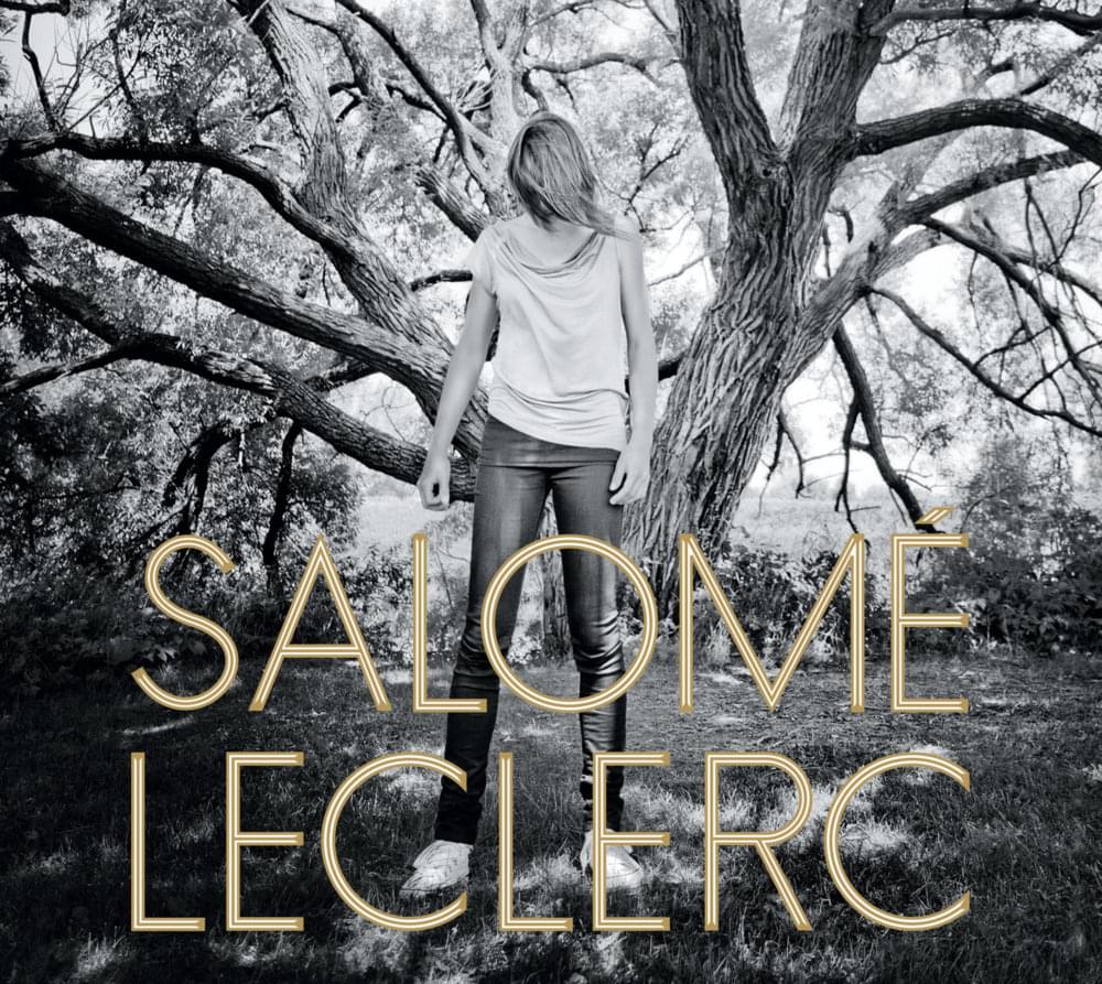 paroles Salomé Leclerc Sous les arbres