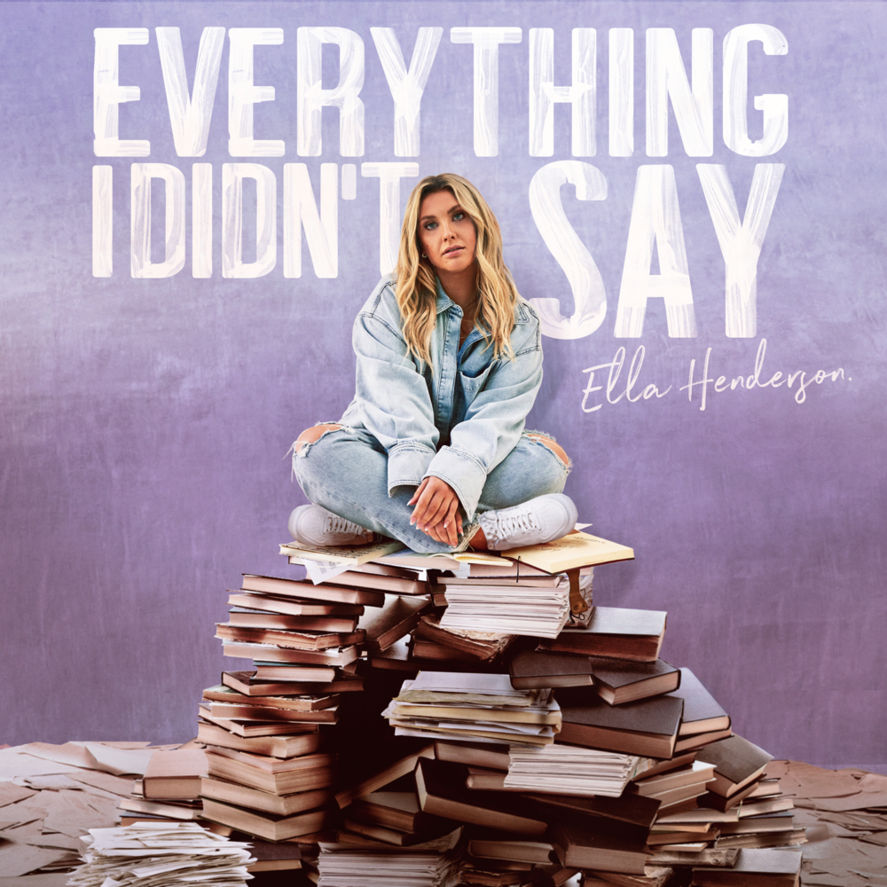 paroles Ella Henderson Everything I Didn't Say