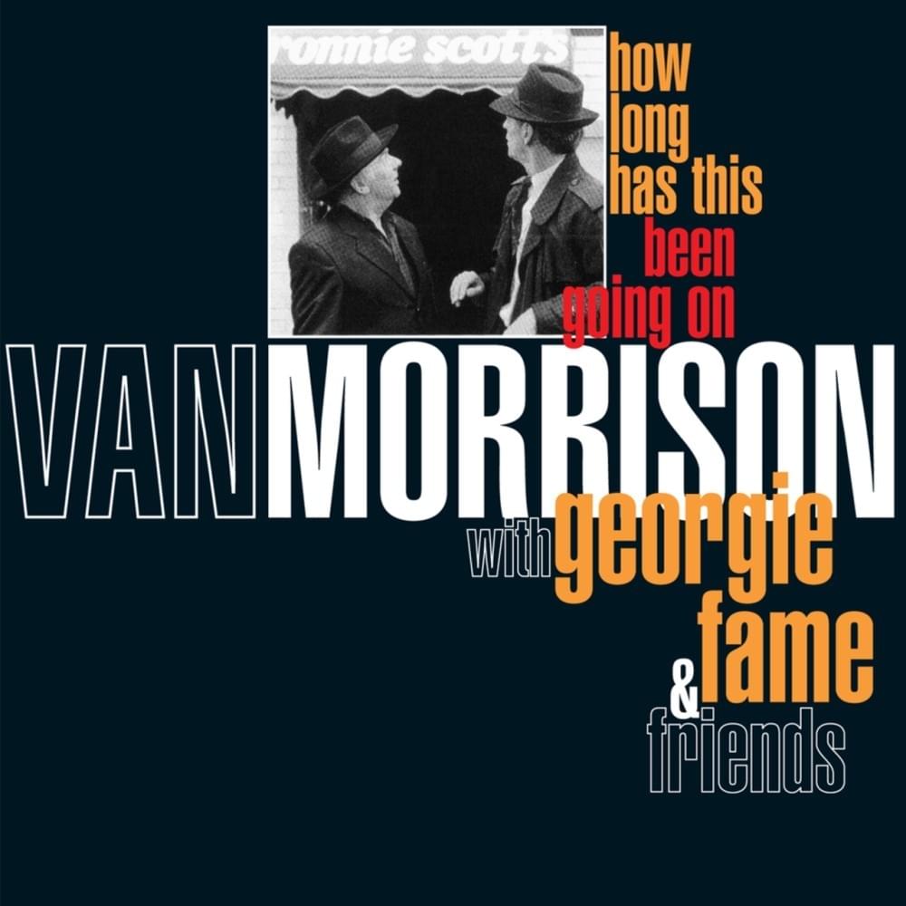 paroles Van Morrison How Long Has This Been Going On