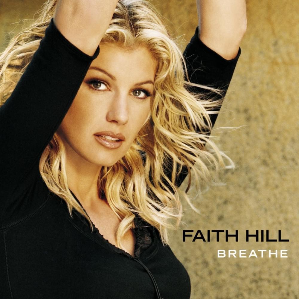 paroles Faith Hill Breathe