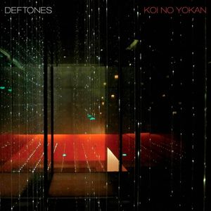 paroles Deftones Koi No Yokan