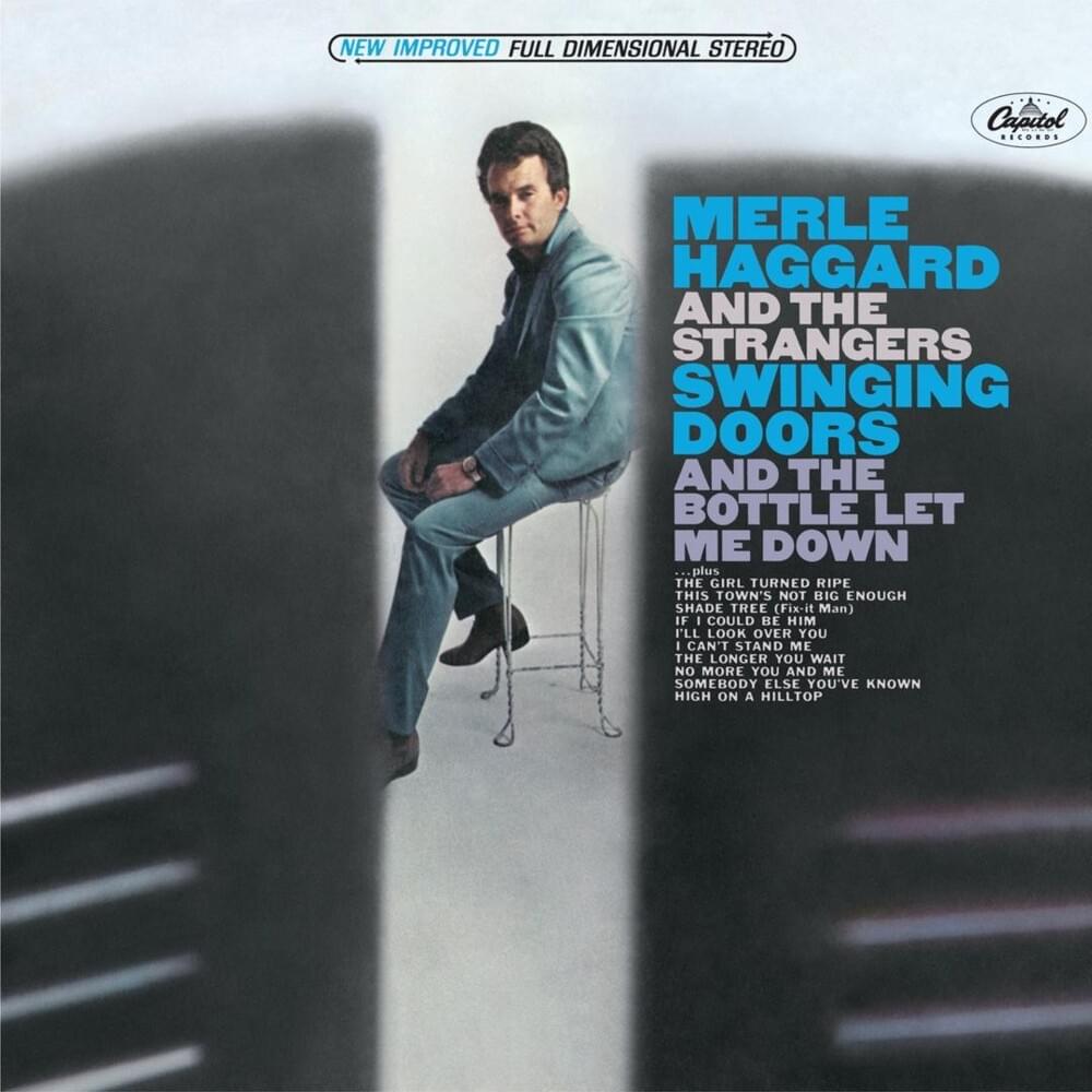 paroles Merle Haggard Swinging Doors and the Bottle Let Me Down