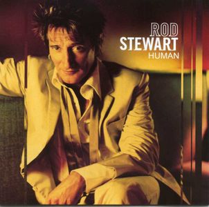 paroles Rod Stewart Human