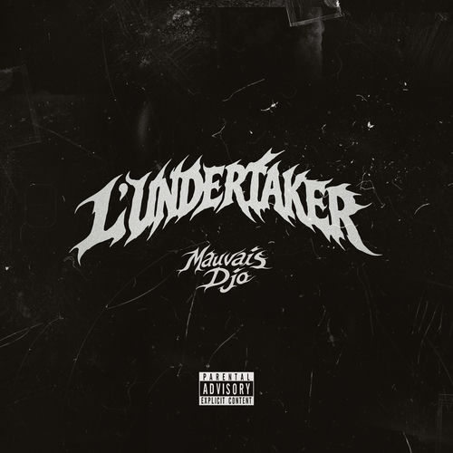paroles Mauvais Djo L'undertaker