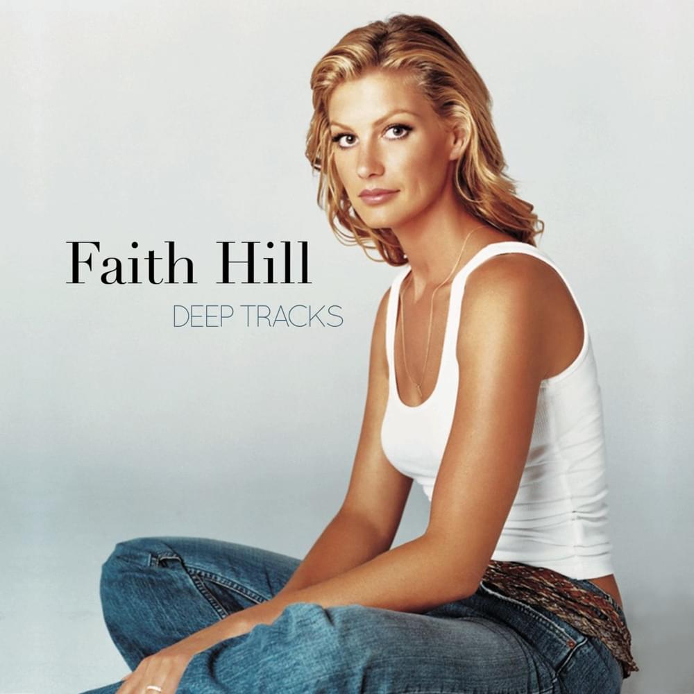 paroles Faith Hill