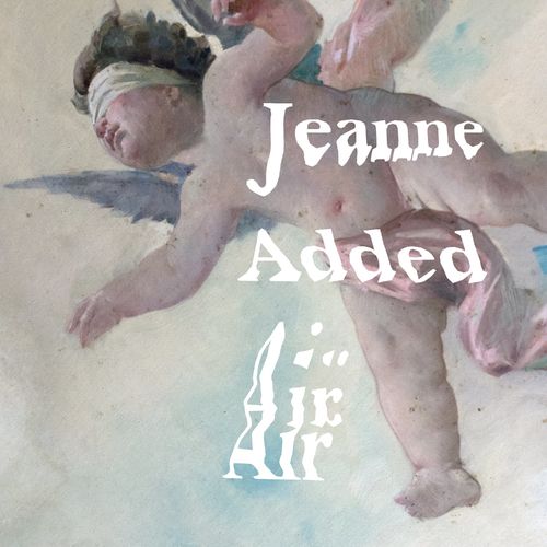 paroles Jeanne Added Air