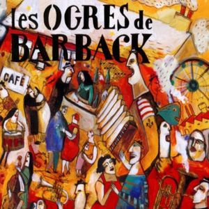 paroles Les Ogres De Barback Buffalo Débile