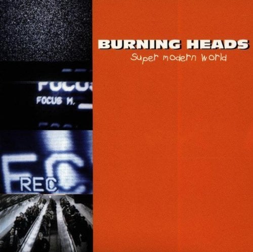 paroles Burning Heads Super Modern World