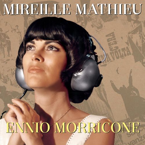 paroles Mireille Mathieu Mireille Mathieu Chante Ennio Morricone