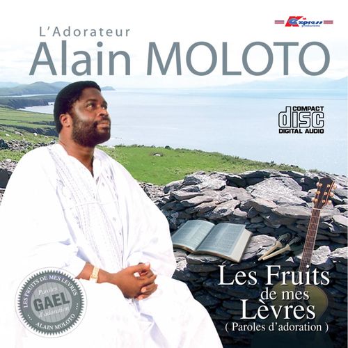 paroles Alain Moloto Les fruits de mes lèvres