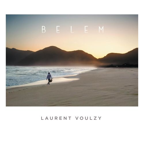 paroles Laurent Voulzy Belem