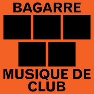 paroles Bagarre Musique de Club