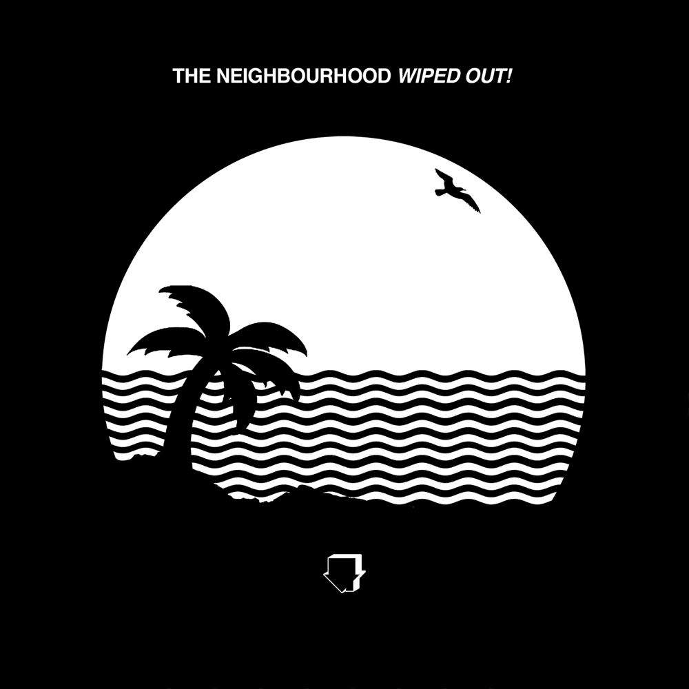 paroles The Neighbourhood Wiped Out!