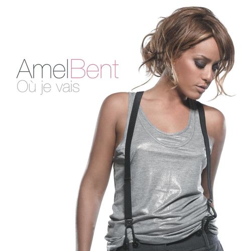 paroles Amel Bent Où je vais