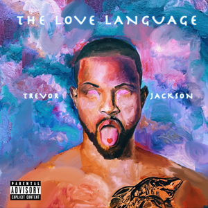 paroles Trevor Jackson The Love Language