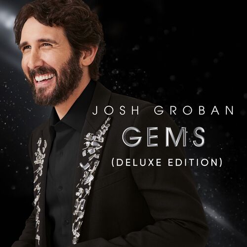 paroles Josh Groban Gems (Deluxe Edition)