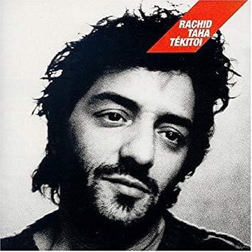 paroles Rachid Taha Tekitoi?