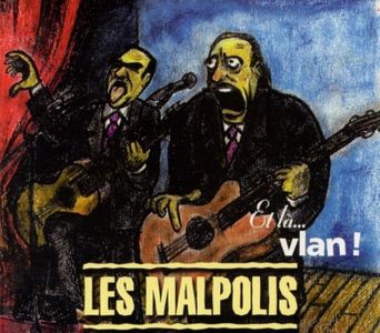 paroles Les Malpolis Et là... vlan !