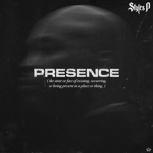 paroles Styles P PRESENCE