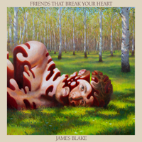 paroles James Blake Friends That Break Your Heart