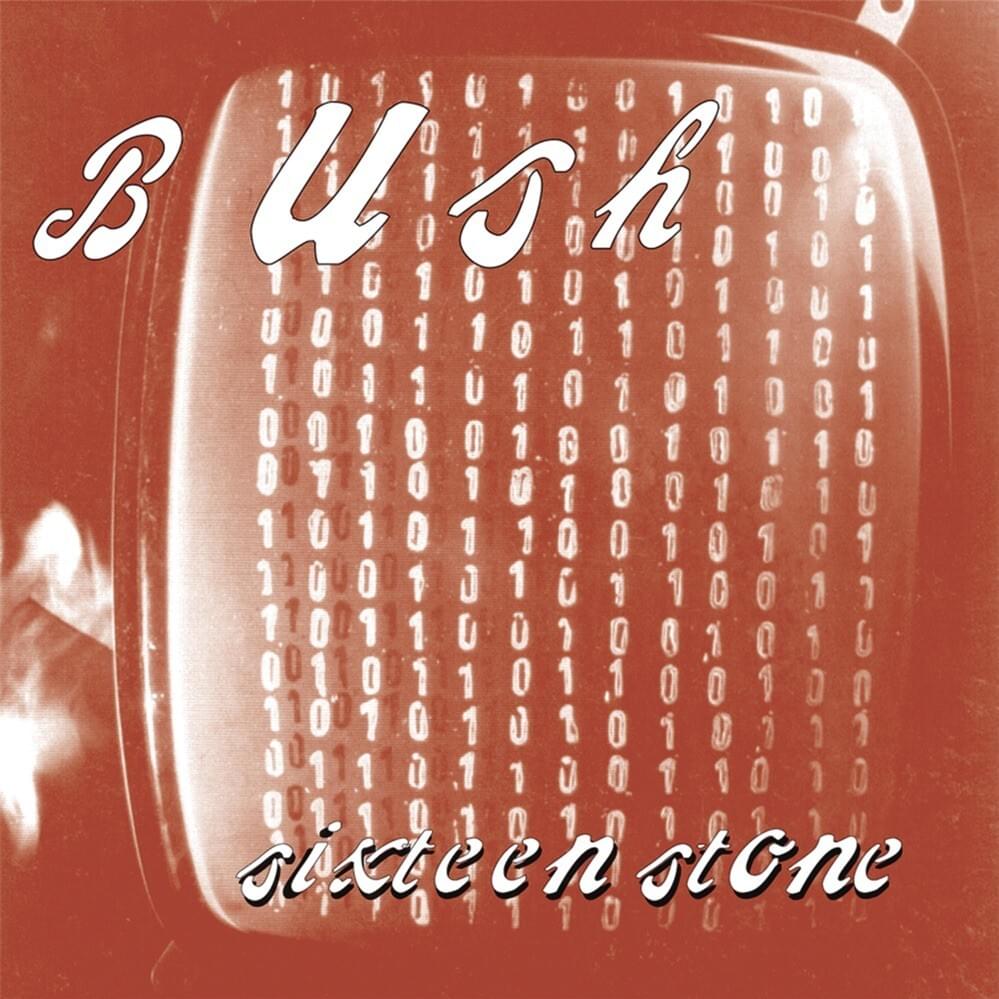 paroles Bush Sixteen Stone