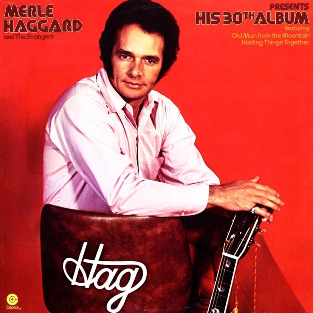 paroles Merle Haggard Old Man From The Mountain