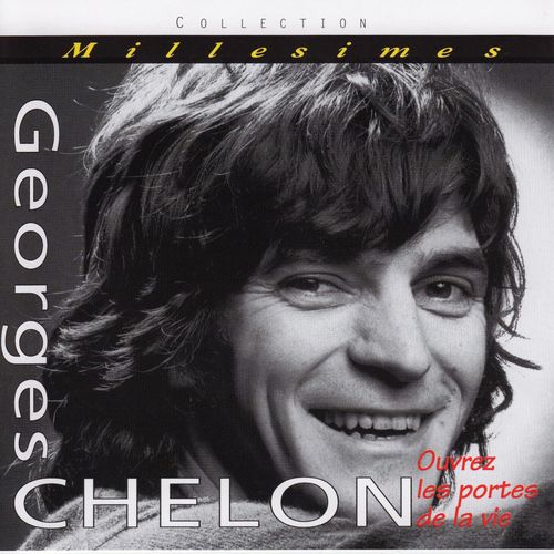 paroles Georges Chelon Ouvrez les portes de la vie