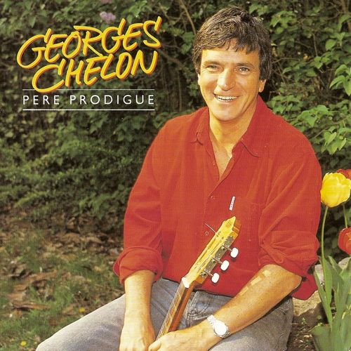 paroles Georges Chelon Moi ou bien mon père