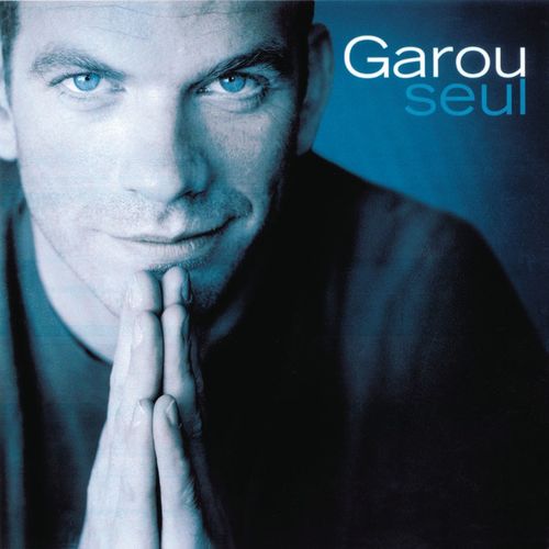 paroles Garou Seul