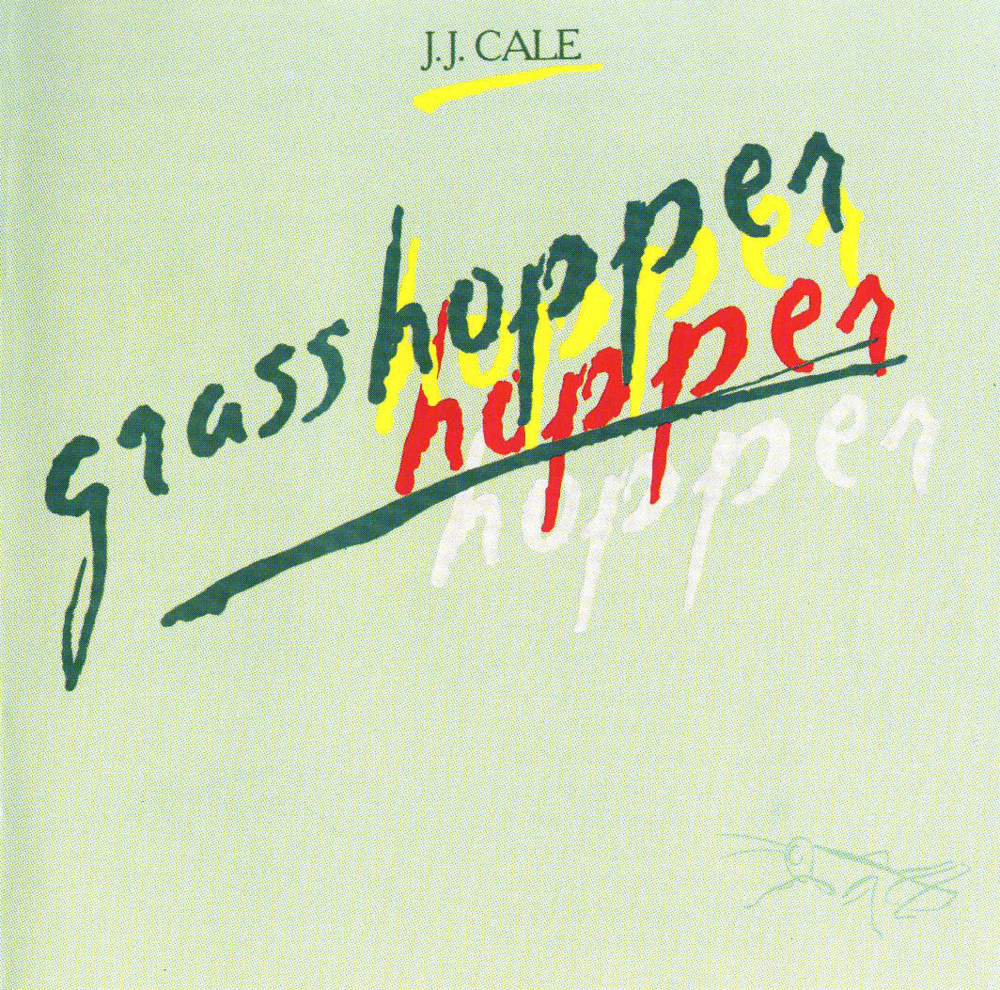 paroles J.J. Cale Grasshopper