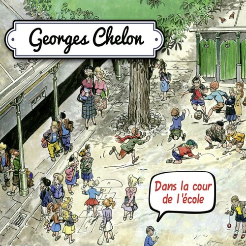 paroles Georges Chelon Dans la cour de l'école