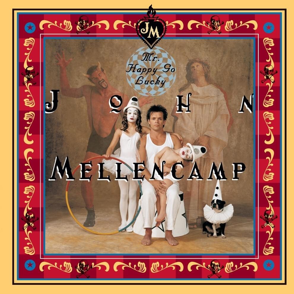 paroles John Mellencamp Mr. Happy Go Lucky