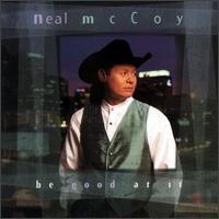 paroles Neal McCoy Be Good at It