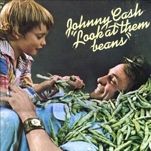 paroles Johnny Cash Look at Them Beans