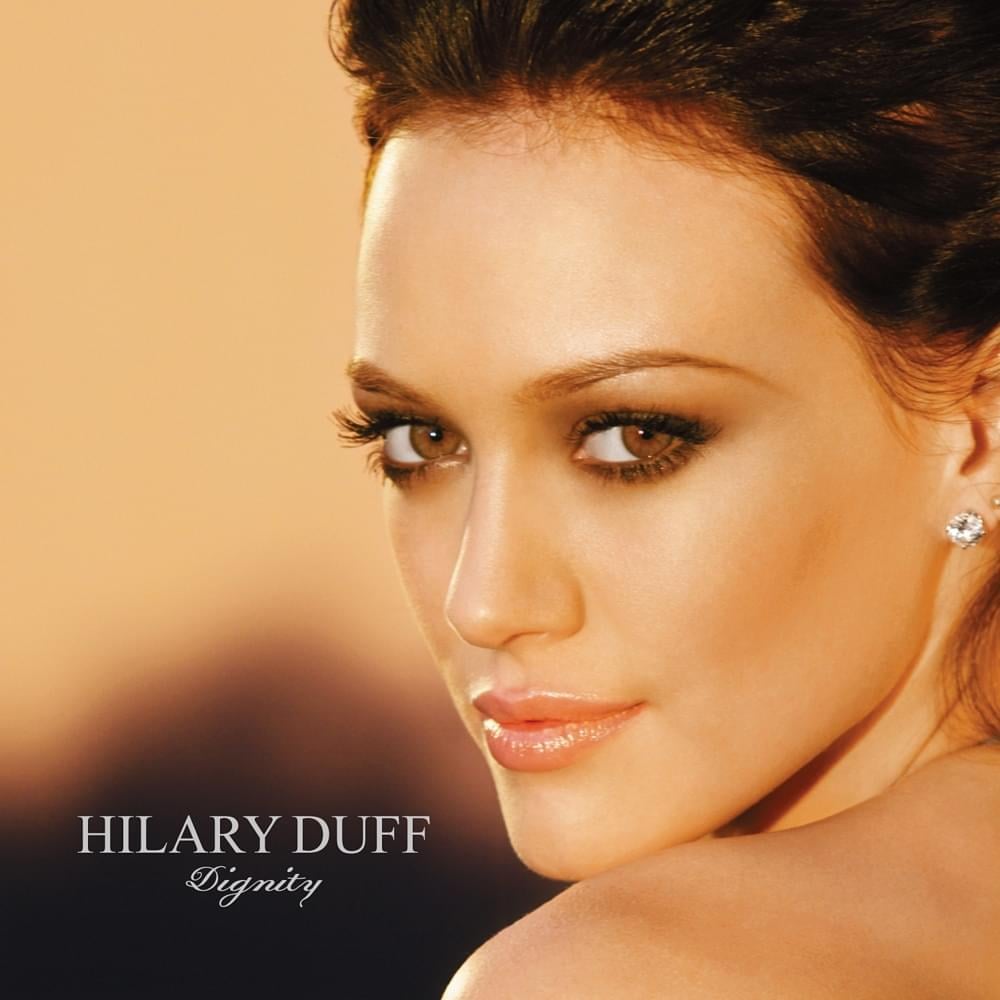 paroles Hilary Duff Dignity