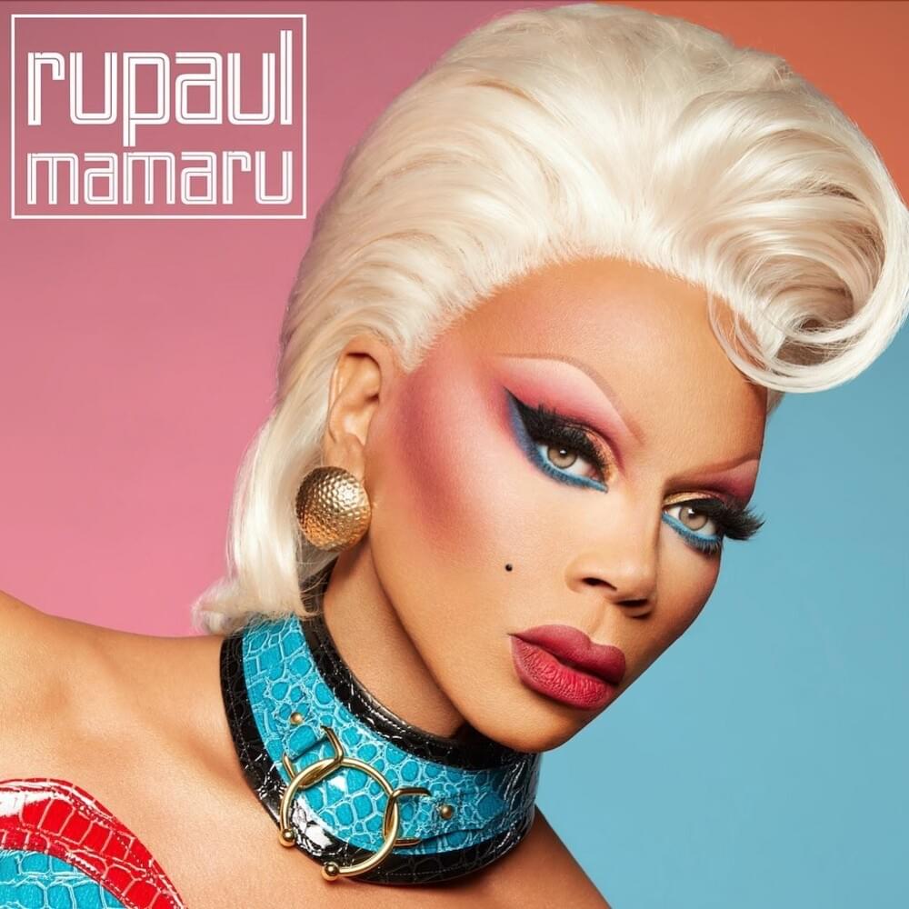 paroles RuPaul MAMARU