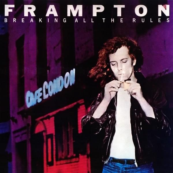 paroles Peter Frampton Breaking All the Rules