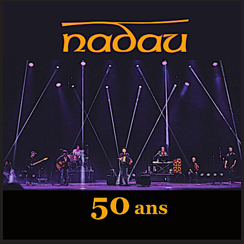 paroles Nadau Nadau - 50 ans