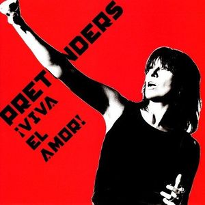 paroles Pretenders ¡Viva El Amor!