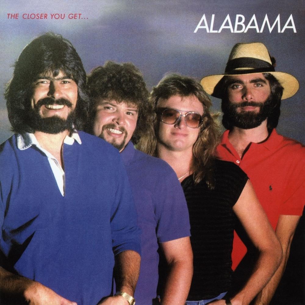 paroles Alabama The Closer You Get...