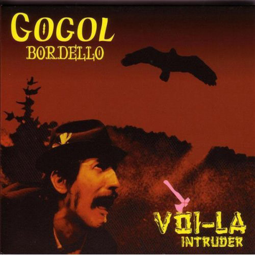 paroles Gogol Bordello Voi-La Intruder