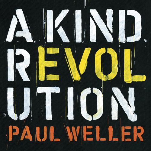 paroles Paul Weller A Kind Revolution