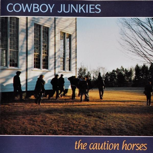 paroles Cowboy Junkies 'Cause cheap is how I feel