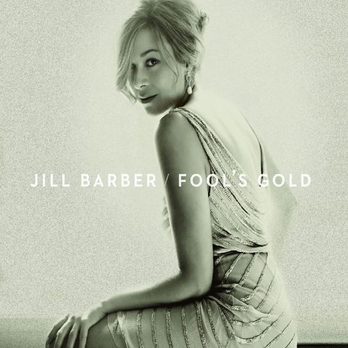 paroles Jill Barber Fool's Gold